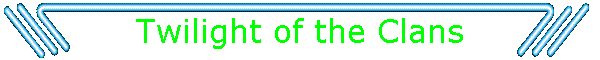 Twilight of the Clans